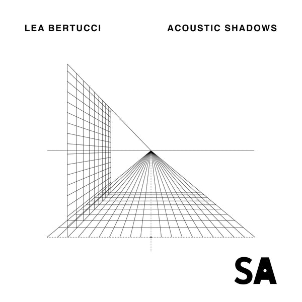 Lea Bertucci — Acoustic Shadows