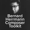 Bernard Herrmann Composer Toolkit