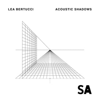 Lea Bertucci — Acoustic Shadows