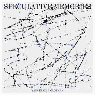 Yair Elazar Glotman — Speculative Memories